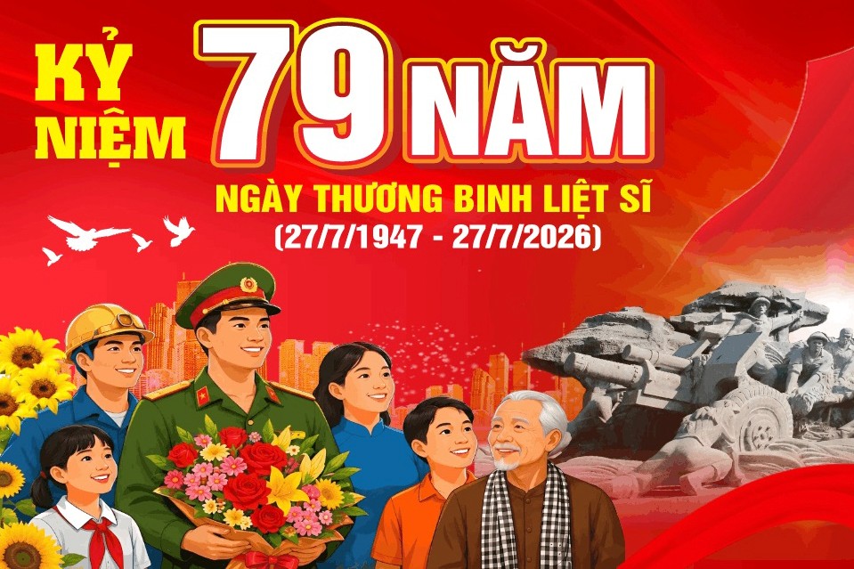 Kỷ niệm 79 năm Ngày Thương binh - Liệt sĩ (27/7/1947 - 27/7/2026)
