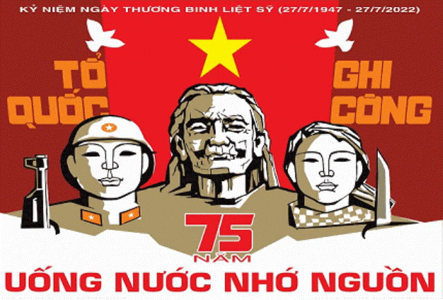 Kỷ niệm 75 năm ngày Thương binh Liệt sỹ (27/7/1947 - 27/7/2022)