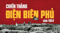Chiến thắng Điện Biên Phủ - Bản hùng ca bất diệt của dân tộc Việt Nam