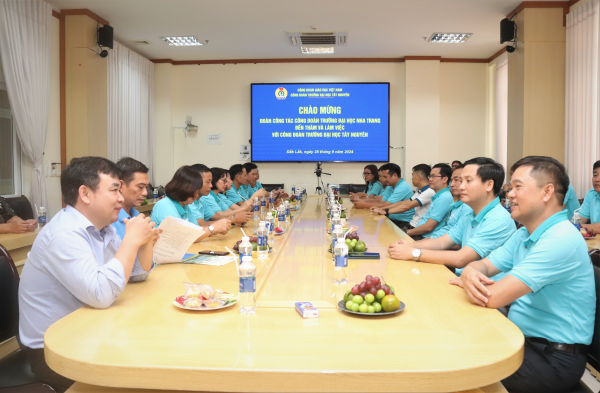 Công đoàn Trường Đại học Nha Trang học tập, trao đổi kinh nghiệm với Công đoàn Trường Đại học Tây Nguyên